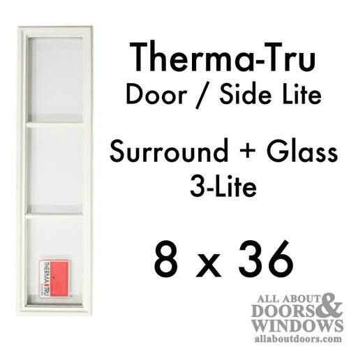 Therma-Tru 8 X 36 x 1/2 3-Lite Surround W/Glass door lite - Therma-Tru 8 X 36 x 1/2 3-Lite Surround W/Glass door lite