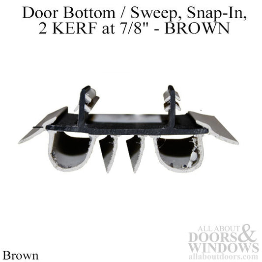 Door Bottom / sweep,  Snap-In, 2 Kerf  @ 7/8  - Brown