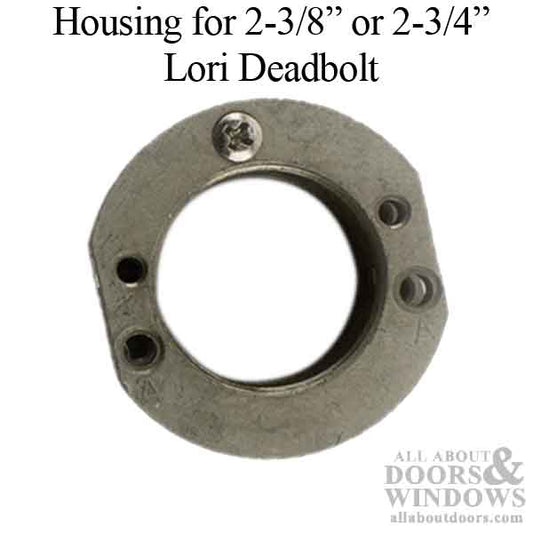 Housing for 2-3/8" or 2-3/4" Lori Deadbolt