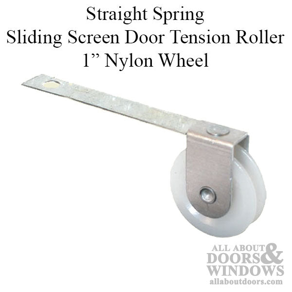Straight Spring Tension Roller Assembly with 1 Inch Nylon Wheel for Sliding Screen Door - Straight Spring Tension Roller Assembly with 1 Inch Nylon Wheel for Sliding Screen Door