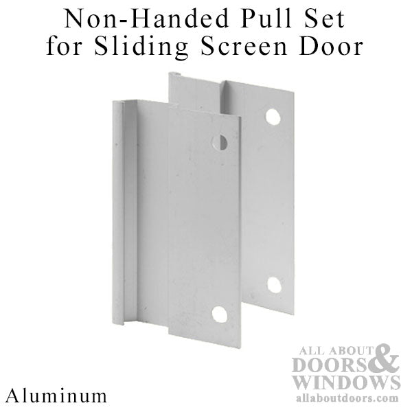 Non-Handed Pull Set for Sliding Screen Door - Aluminum - Non-Handed Pull Set for Sliding Screen Door - Aluminum