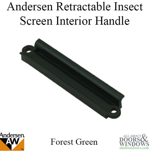 Retractable Insect Screen Interior Handle for Andersen FGD made June 2007 - Present - Forest Green - Retractable Insect Screen Interior Handle for Andersen FGD made June 2007 - Present - Forest Green