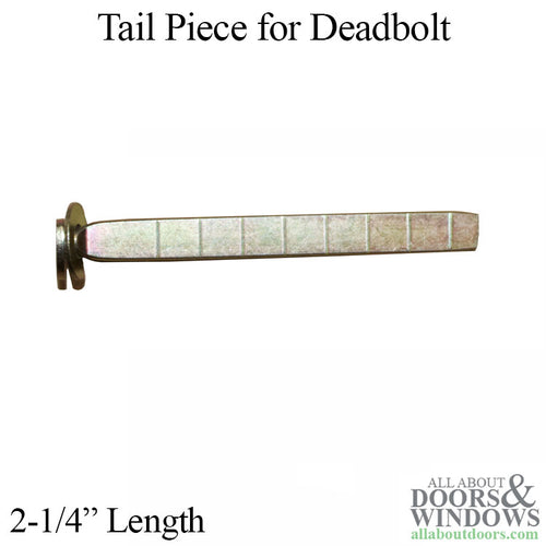 Tail Piece for Deadbolt, 1/4