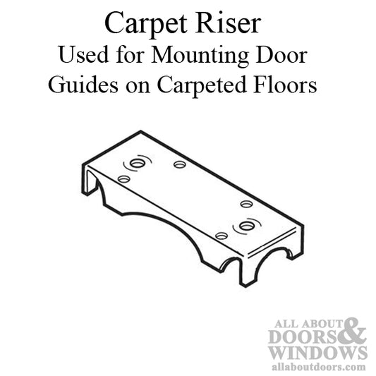 Carpet Riser for Door Guide