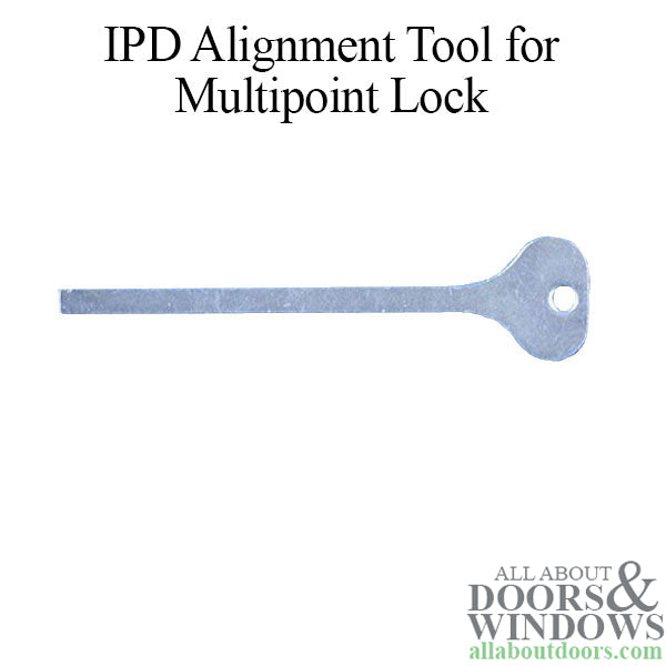 Alignment Tool for IPD  multi-point lock - Alignment Tool for IPD  multi-point lock