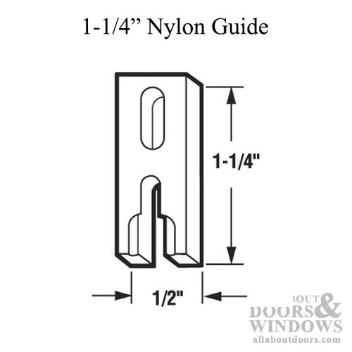 1-1/4 Inch Nylon Guide for Sliding Screen Door - 1-1/4 Inch Nylon Guide for Sliding Screen Door