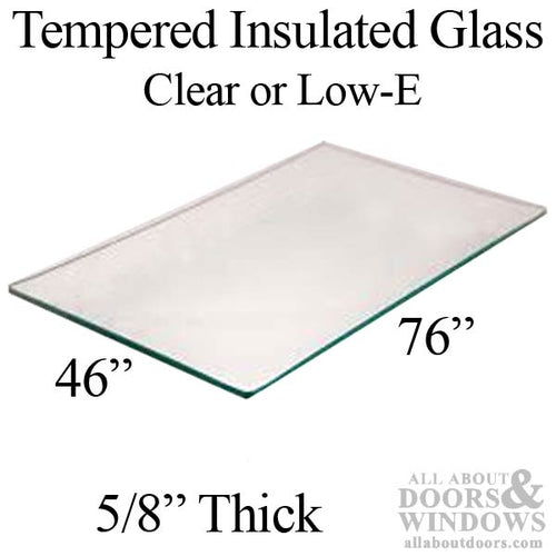 Tempered Patio Glass, 46 x 76 x 5/8 inch, Clear Insulated - Tempered Patio Glass, 46 x 76 x 5/8 inch, Clear Insulated