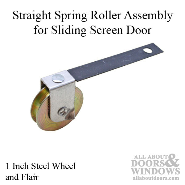 Straight Spring Tension Roller Assembly with 1 Inch Steel Wheel for Sliding Screen Door - Straight Spring Tension Roller Assembly with 1 Inch Steel Wheel for Sliding Screen Door