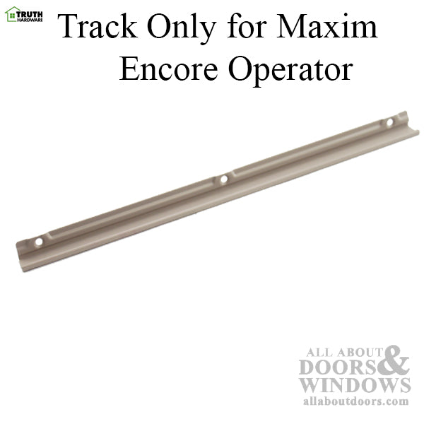 Truth Track Only for Maxim / Encore Operator, No Slider Guide - Truth Track Only for Maxim / Encore Operator, No Slider Guide