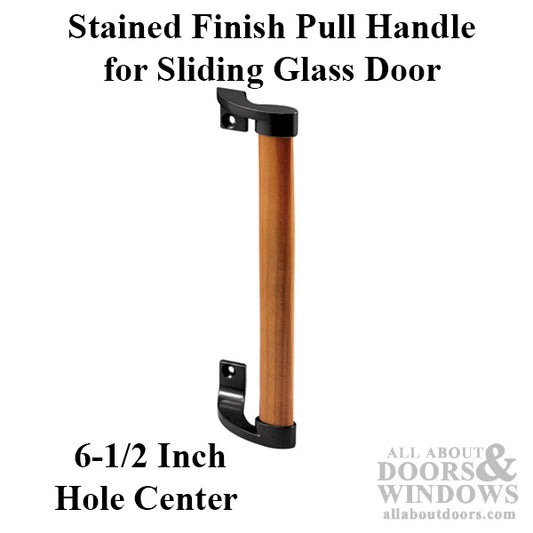 Stained Finish Pull Handle with 6-1/2" Hole Center for Sliding Glass Door - Black Finish