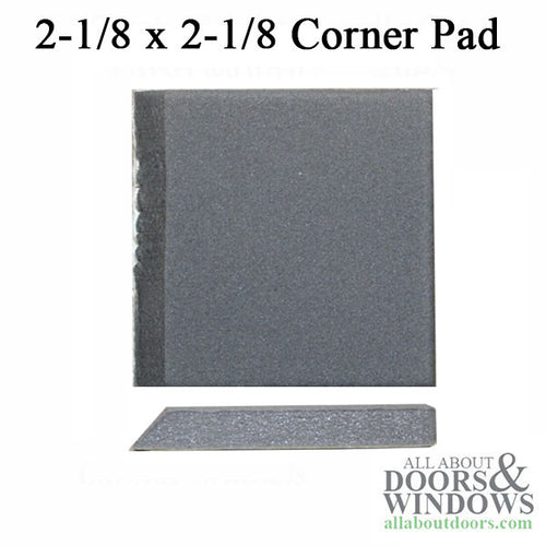 Corner Pad 2.125 x 2.125 x .288 Adhesive Back - Corner Pad 2.125 x 2.125 x .288 Adhesive Back