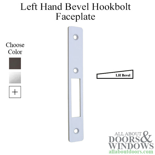 Left Hand Small Hole Hookbolt Face Plate, Bevel - Choose Color