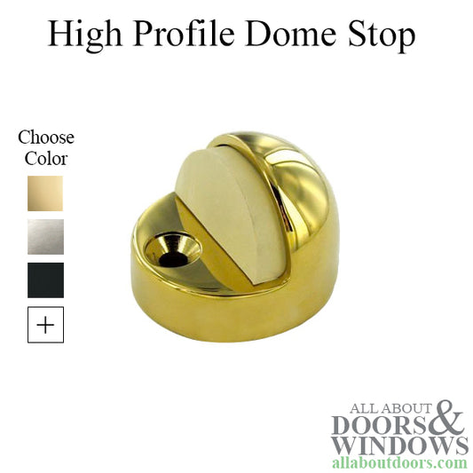 High Profile Dome Stop  - Choose Finish