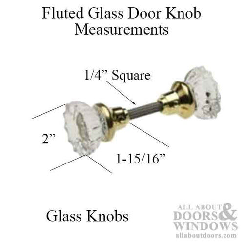 Glass Knob Set, Fluted, and 1/4 inch Square Spindle - Plated Brass - Glass Knob Set, Fluted, and 1/4 inch Square Spindle - Plated Brass