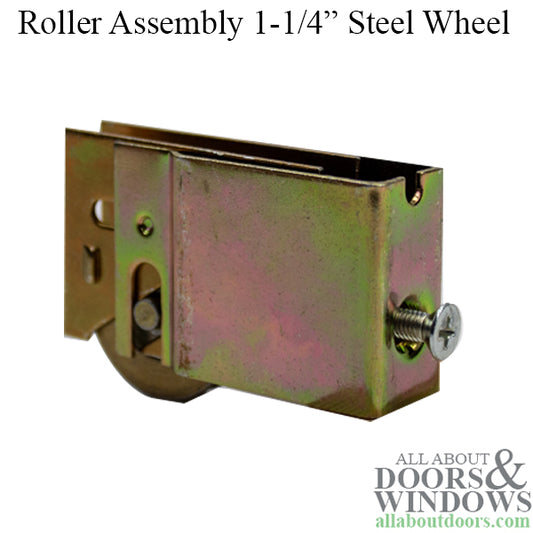 1-1/4 Steel Wheel, Roller Assembly