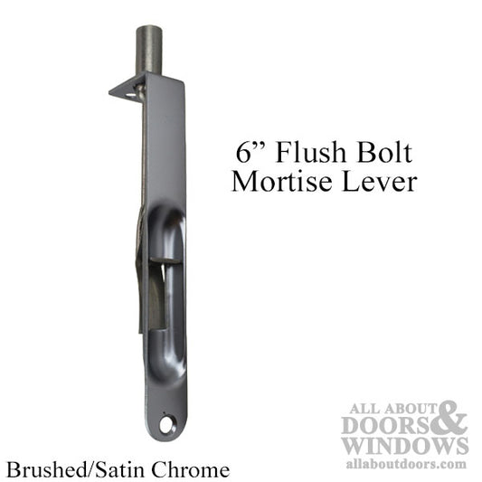 6 Inch Flush Bolt, Mortise Lever,  Radius face - Brushed/Satin Chrome