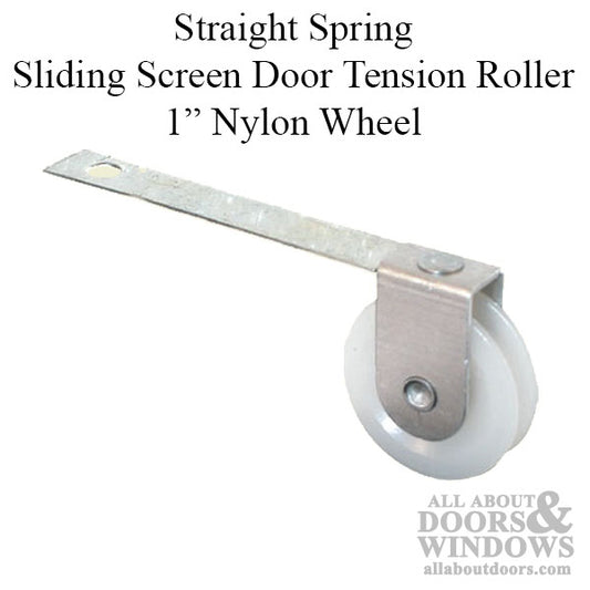 Straight Spring Tension Roller Assembly with 1 Inch Nylon Wheel for Sliding Screen Door