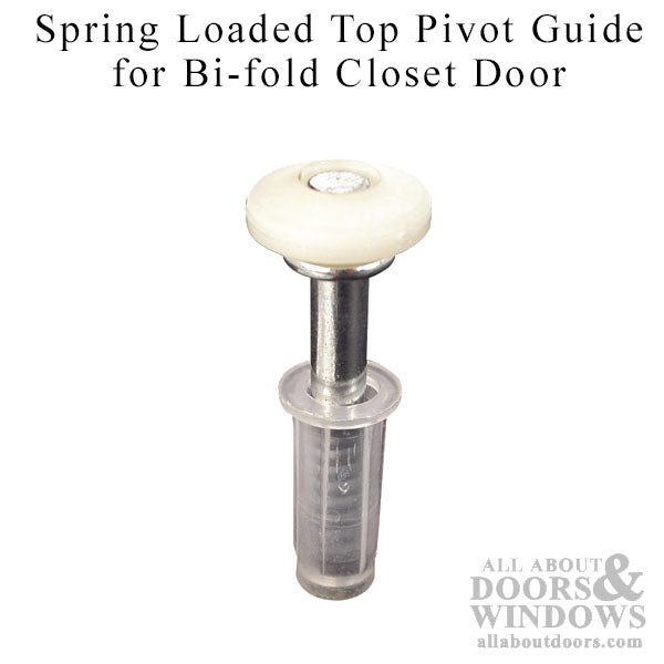 Spring Loaded Top Pivot Guide for Bi-fold Closet Door - Spring Loaded Top Pivot Guide for Bi-fold Closet Door