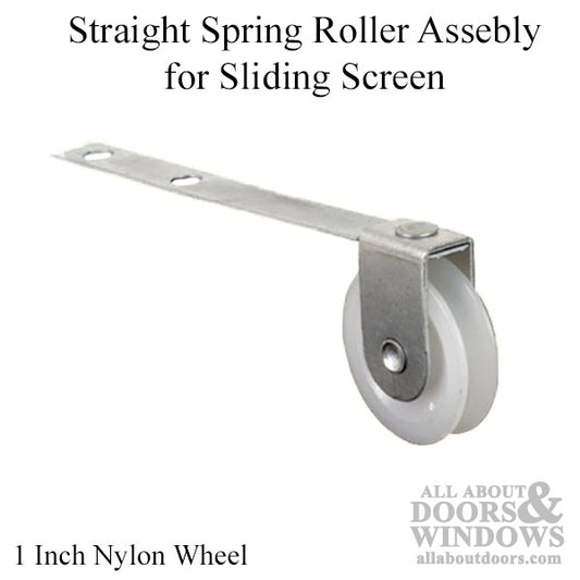 Straight Spring Tension Roller Assembly with 1 Inch Nylon Wheel for Sliding Screen Door