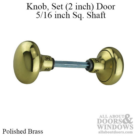 Knob, Set (2 inch) Door, 1/4" Square Shaft