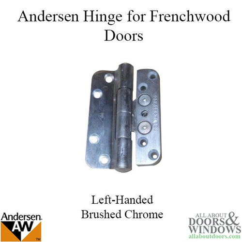 Discontinued - Andersen 1992-2005 Hinge - Left Hand -  Brushed Chrome - Discontinued - Andersen 1992-2005 Hinge - Left Hand -  Brushed Chrome