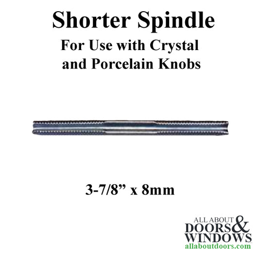 Shorter Spindle for Nostalgic Hardware Crystal and Porcelain Knobs 3-7/8 inch x 8 mm