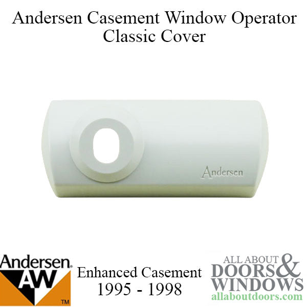 Andersen Enhanced Casement Window - Operator Cover - Classic Style - White 1995 -1998. - Andersen Enhanced Casement Window - Operator Cover - Classic Style - White 1995 -1998.