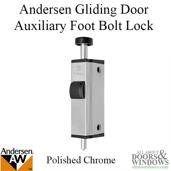 Andersen Auxiliary Foot Bolt Lock for Frenchwood Gliding Door - Polished Chrome - Andersen Auxiliary Foot Bolt Lock for Frenchwood Gliding Door - Polished Chrome