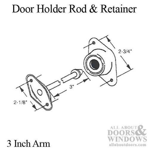 Door Holder Rod and Retainer - 3 Inch Arm - Door Holder Rod and Retainer - 3 Inch Arm