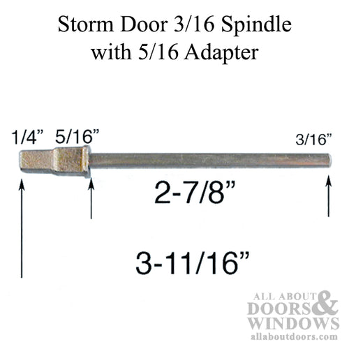 Storm Door 3/16 Spindle with 5/16 Adapter on One End - Storm Door 3/16 Spindle with 5/16 Adapter on One End