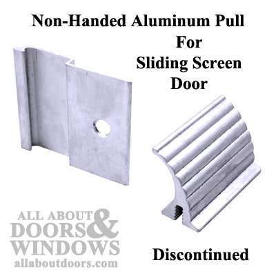 DISCONTINUED Non-Handed Pull for Sliding Screen Door - Aluminum