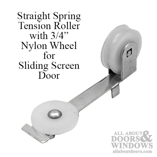 Arcadia Straight Spring Tension Roller Assembly, 3/4 Inch Nylon Wheel, Sliding Screen Door - Arcadia Straight Spring Tension Roller Assembly, 3/4 Inch Nylon Wheel, Sliding Screen Door