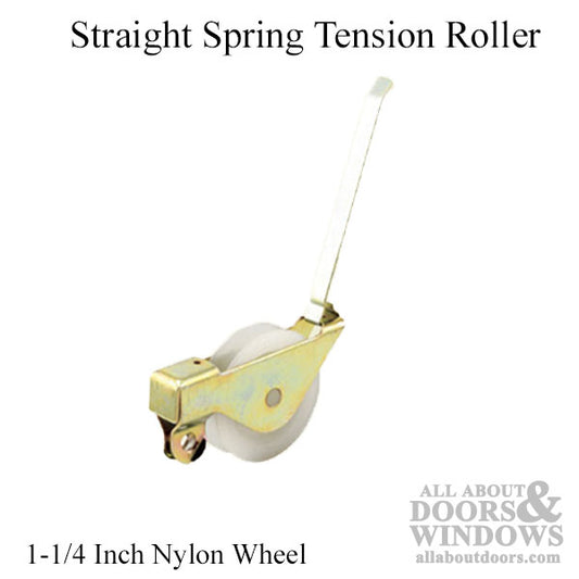 Straight Spring Tension Roller Assembly with 1-1/4 Inch Nylon Wheel for Sliding Screen Door