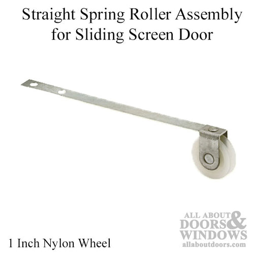 Straight Spring Tension Roller Assembly with 1 Inch Nylon Wheel for Sliding Screen Door - Straight Spring Tension Roller Assembly with 1 Inch Nylon Wheel for Sliding Screen Door