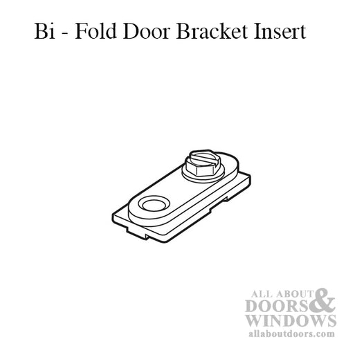 Bracket Insert, Bi-Fold Door Pivot - Bracket Insert, Bi-Fold Door Pivot