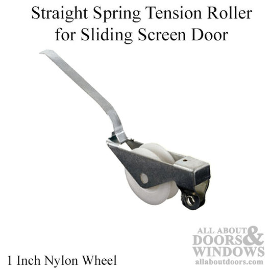 Straight Spring Tension Roller Assembly with 1 Inch Nylon Wheel for Sliding Screen Door