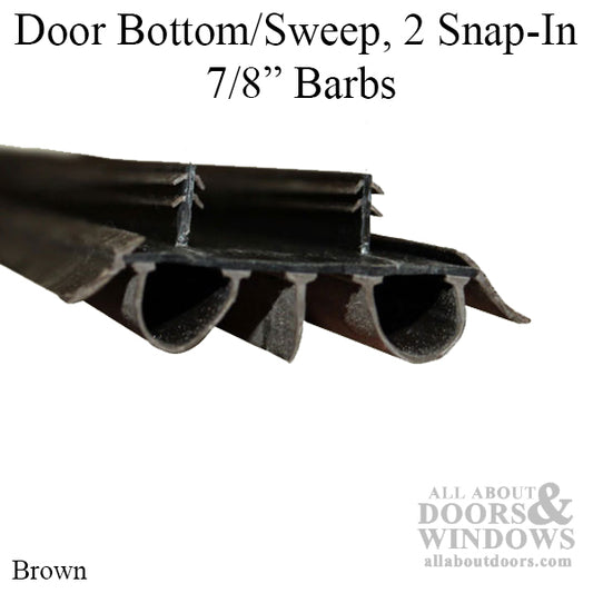 Door Bottom / Sweep; snap-in; - 2 Barbs @ 7/8 inch - Brown