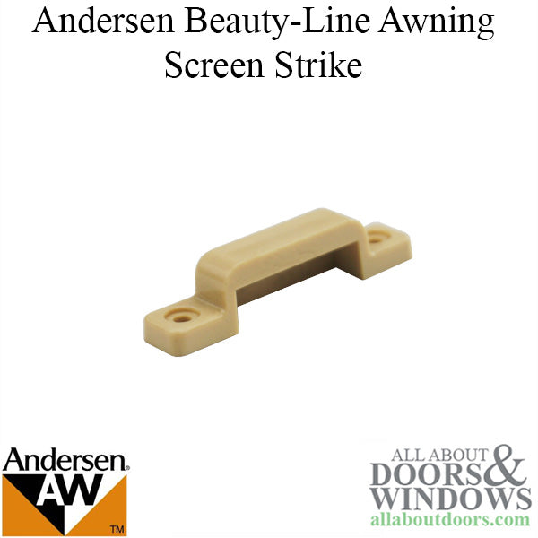 ANdersen Awning Window Screen Strike Andersen Beauty Line Awning Screen Strike - ANdersen Awning Window Screen Strike Andersen Beauty Line Awning Screen Strike