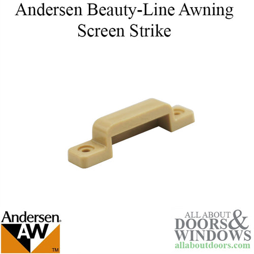 ANdersen Awning Window Screen Strike Andersen Beauty Line Awning Screen Strike - ANdersen Awning Window Screen Strike Andersen Beauty Line Awning Screen Strike