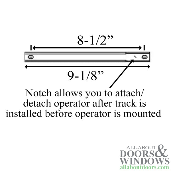 Track, 9-1/8 inch 2 holes, casement operator - Track, 9-1/8 inch 2 holes, casement operator