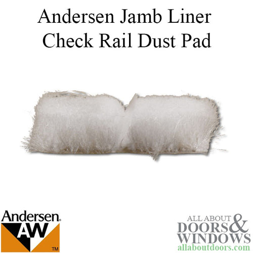 Dust Pad, Jamb Liner Check Rail, Andersen Tilt-Wash Double Hung - Dust Pad, Jamb Liner Check Rail, Andersen Tilt-Wash Double Hung