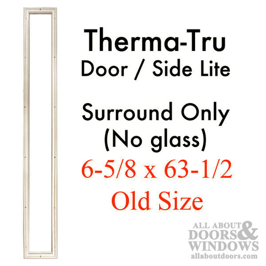 6-5/8 x 63-1/2  x 1"  Surround Only,  No Glass