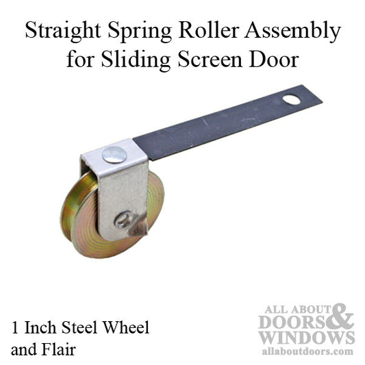 Straight Spring Tension Roller Assembly with 1 Inch Steel Wheel for Sliding Screen Door