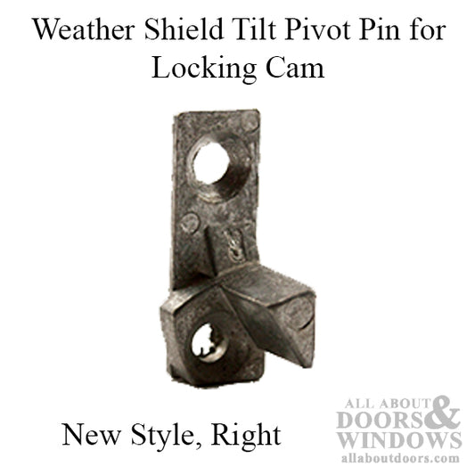 Weather Shield Tilt Pivot Pin for Locking Cam, New Style