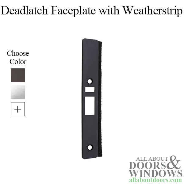 Deadlatch Faceplate with Weatherstrip, Radius, Choose Color - Deadlatch Faceplate with Weatherstrip, Radius, Choose Color