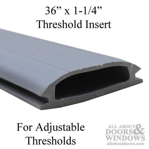 36 Inch by 1-1/4 Inch Vinyl Threshold Replacement Insert for Adjustable Thresholds - Gray - 36 Inch by 1-1/4 Inch Vinyl Threshold Replacement Insert for Adjustable Thresholds - Gray