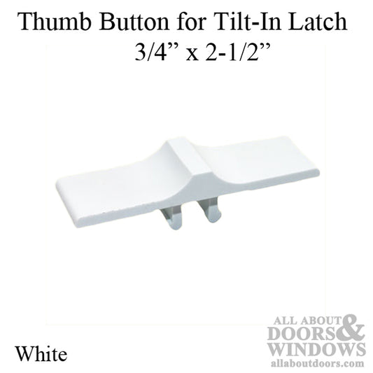 Thumb Button Only, Tilt in Latch 3/4 x 2-1/2 - White