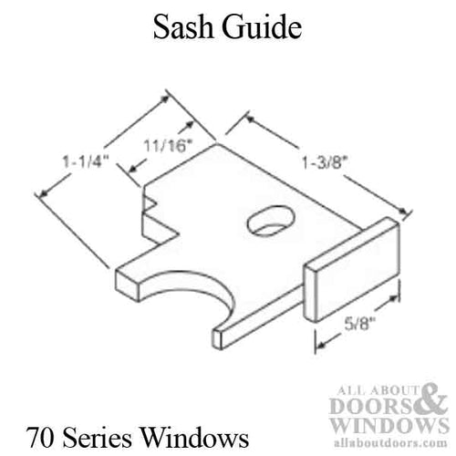 Sash Guide, 70 Series Windows - Sash Guide, 70 Series Windows