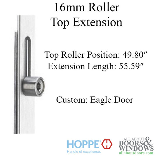 16mm Hoppe Top extension, Roller @ 49.8" - Custom height for Eagle Doors