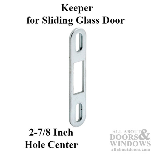 Latch Keeper for Sliding Glass Door 4" Length 2-7/8: Screw Hole Spacing